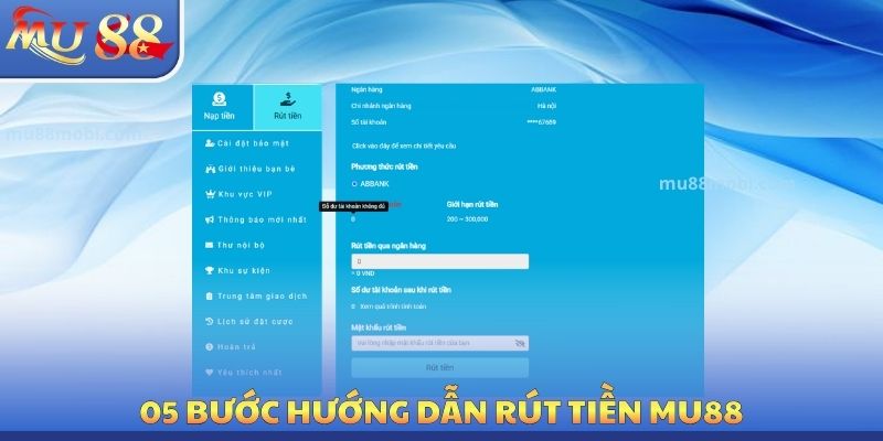 Rút Tiền MU88 - Hướng Dẫn Quy Trình 05 Bước, Thêm Lưu Ý