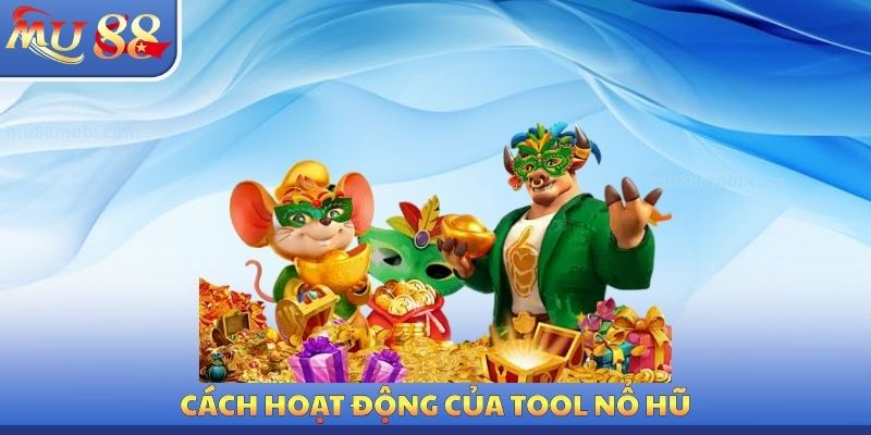 Tool Nổ Hũ MU88 - Tính Năng Quan Trọng Bắt Buộc Phải Dùng