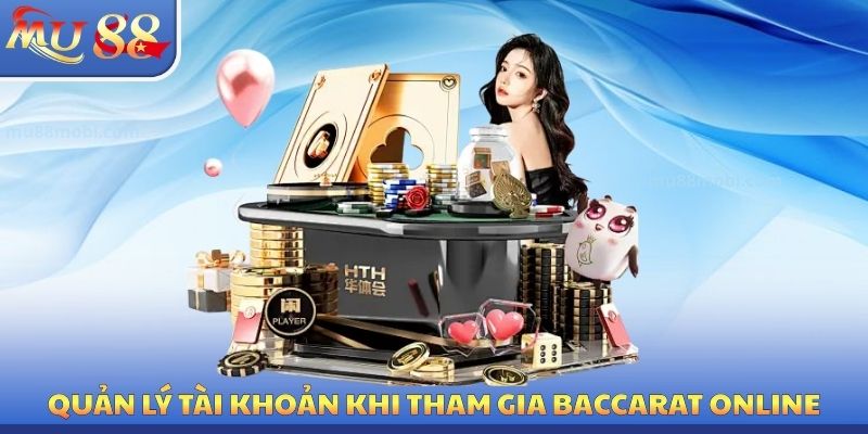 Baccarat Online MU88 - Bí Kíp Chinh Phục Bàn Cược Chuẩn 100%