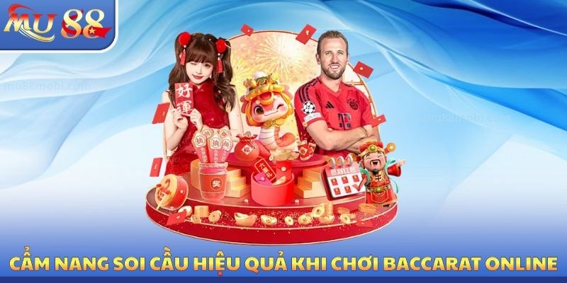 Baccarat Online MU88 - Bí Kíp Chinh Phục Bàn Cược Chuẩn 100%