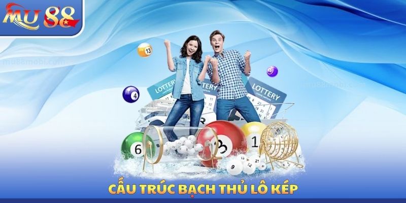 Bạch Thủ Lô Kép MU88 - Phương Pháp Cá Cược Chính Xác