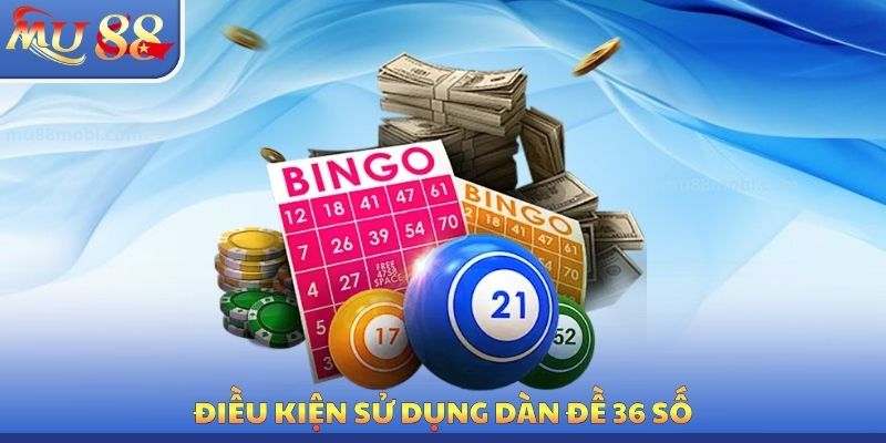 Dàn Đề 36 Số MU88 - Tác Dụng Chính Xác Của Chiến Thuật