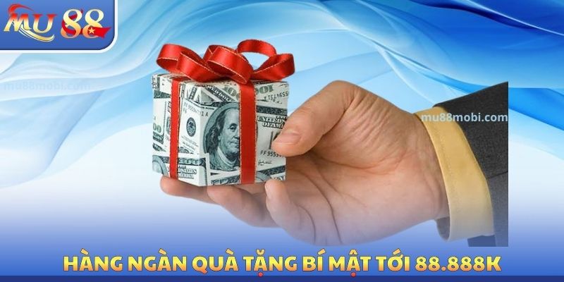 Khuyến Mãi MU88 - Tổng Hợp Chương Trình Tặng Quà Hấp Dẫn