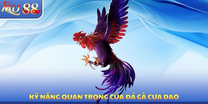 Đá Gà Cựa Dao MU88 - Tiêu Chí Đánh Giá Vũ Khí Chính Xác
