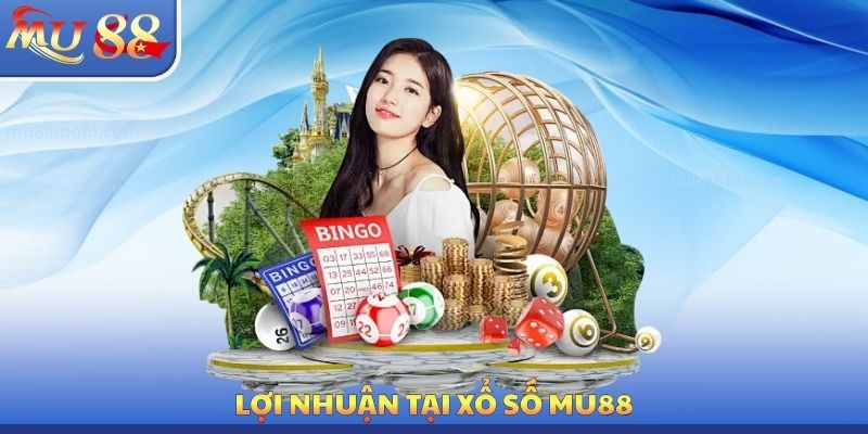 Xổ Số MU88 - Dự Thưởng An Toàn Để Nhận Về Hơn 200 Tỷ