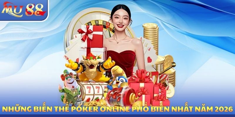 Poker Online MU88 - Cẩm Nang Bất Bại Từ Cao Thủ Năm 2026