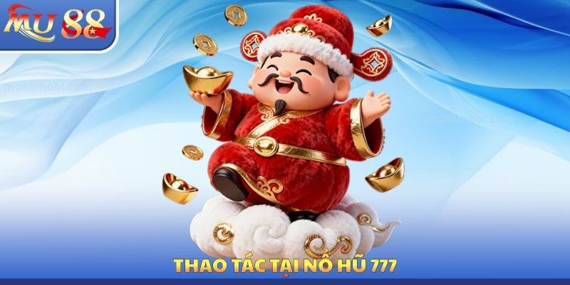 Nổ Hũ 777 MU88 - Thuật Ngữ Quay Thưởng Cần Nghiên Cứu