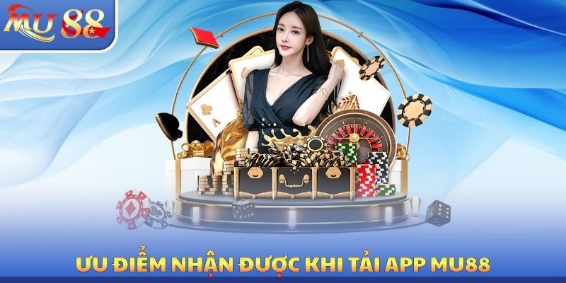 Tải App MU88 - Ứng Dụng Cá Cược Mượt Mà Cho iOS Và Android