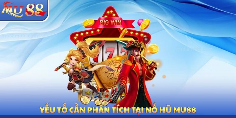 Nổ Hũ MU88 - Hành Trình Trải Nghiệm Quay Thưởng Tối Ưu
